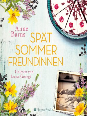 cover image of Spätsommerfreundinnen (ungekürzt)